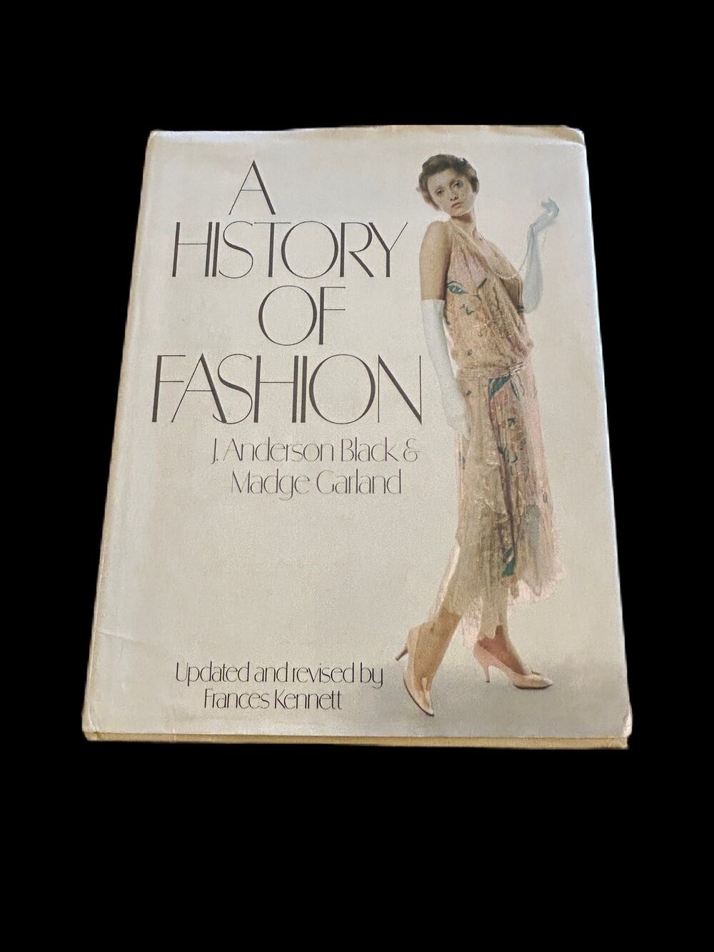 A History of Fashion book by J. Anderson Black & Madge Garland